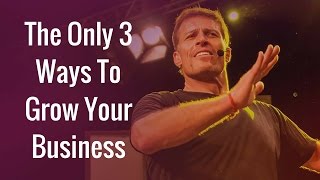 FULLTony Robbins Business Mastery  The Only 3 Ways To Grow Your Business  Tony Robbins Seminar [upl. by Odlabso777]