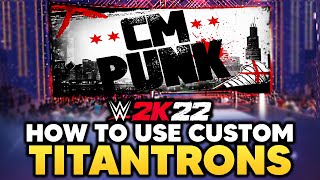 WWE 2K22 How To Use Custom Titantrons [upl. by Eima]