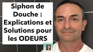 SIPHON DE DOUCHE  Pourquoi les Odeurs RemontentElles [upl. by Abbotson]