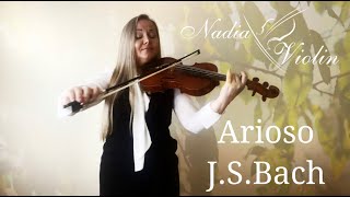 JS Bach  Arioso from Cantata BWV 156  Nadia Violin UK [upl. by Lana879]