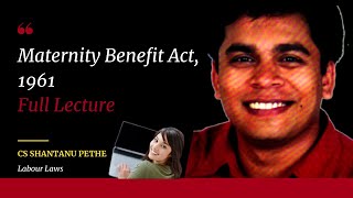 Maternity Benefit Act 1961 Full Lecture Labour Law Compliance [upl. by Enovahs]