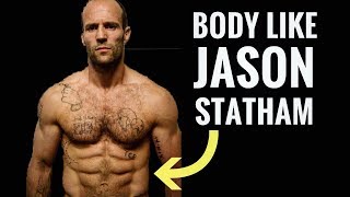 How To Get A Body Like Jason Statham [upl. by Seldun]