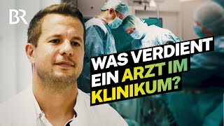 Anstrengender Alltag im Krankenhaus Das verdient ein Arzt  Lohnt sich das  BR [upl. by Hueston]