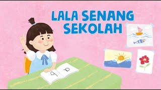 Seri Cerita Anak Jagoan  Lala Senang Sekolah [upl. by Rennane]