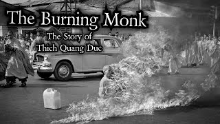 The Burning Monk  The Story of Thích Quảng Đức [upl. by Aric287]