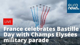 France celebrates Bastille Day with Champs Elysées military parade  LIVE [upl. by Luapnaej73]