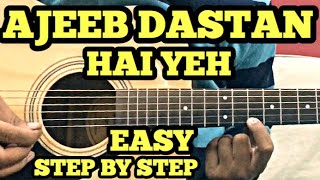 Ajeeb Dastan Hai Yeh Guitar Tabs Lesson With intro  Easy For Beginners  FuZaiL Xiddiqui [upl. by Sennahoj]