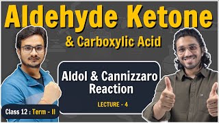 4Aldol and Cannizzaro Reaction  Aldehyde Ketone and Carboxylic Acids  Class 12 Boards  Lecture 4 [upl. by Noiram]