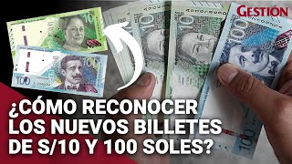 NUEVOS BILLETES PERÚ Todo sobre la nueva familia de billetes de S10 y S100 y cómo reconocerlos [upl. by Nabe]