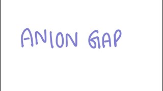 Anion gap  calculation and interpretation [upl. by Caryl]