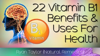 Vitamin B1 Benefits and Uses Thiamine [upl. by Anelad]