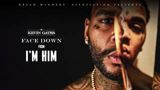 Kevin Gates  Face Down Official Audio [upl. by Corrie]