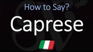 How to Pronounce Caprese CORRECTLY Meaning amp Pronunciation 4K [upl. by Peonir243]