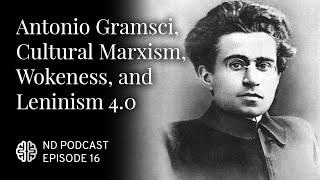 Antonio Gramsci Cultural Marxism Wokeness and Leninism 40 [upl. by Toh172]