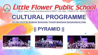 PYRAMID GROUP LITTLE FLOWER PUBLIC SCHOOL [upl. by Reggie774]