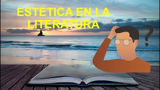 ESTETICA EN LA LITERATURA [upl. by Mcclary]