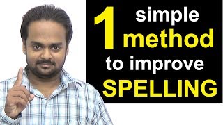 1 Simple Method to Improve Your Spelling  How to Write Correctly amp Avoid Spelling Mistakes [upl. by Son693]