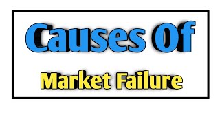 Causes Of Market Failure  SYBCOM [upl. by Yenatirb]