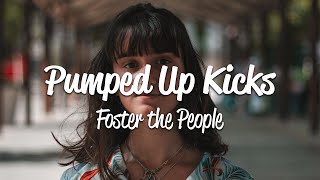 Foster The People  Pumped up Kicks Lyrics [upl. by Irpak407]