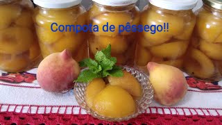 Compota de pêssego  Pêssego em calda 🍑 🍑 🍑 🍑 🍑🍑 [upl. by Schmidt589]