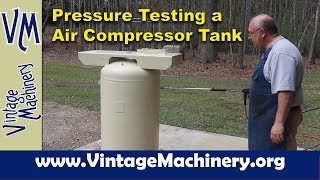 Hydro Pressure Testing a Air Compressor Tank [upl. by Eytteb]