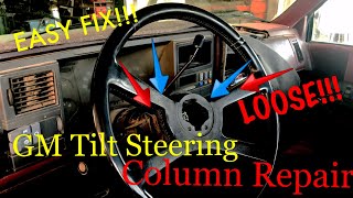 GM loose Tilt Steering Collumn Repair [upl. by Rohpotsirhc]