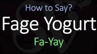 How to Pronounce Fage Yogurt CORRECTLY [upl. by Cain498]