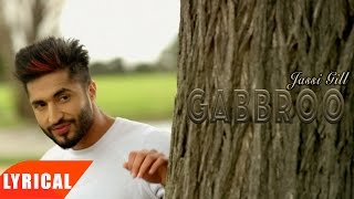 Gabbroo  Lyrical Video   Jassie Gill  Punjabi Lyrical Songs  Speed Records [upl. by Ertha]