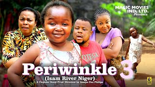 PERIWINKLE 3  EBUBE OBIO GEORGINA IBEH TCHARLES OZURUIGBO  2024 Latest Nigerian Nollywood Movie [upl. by Claudian]