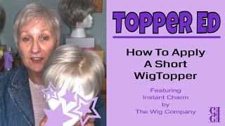 Topper Ed  How To Apply A Short Wig Topper [upl. by Alag]