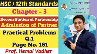 Admission of Partner  Practical Problems Q1  Page No 161  Class 12th  Hemal Sir [upl. by Curtis59]