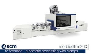 SCM morbidelli m200 – automatic processing with clamps [upl. by Swirsky290]