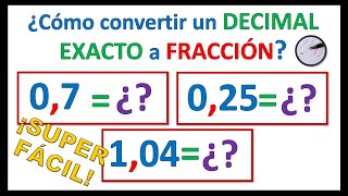 🔴 CONVERTIR un número DECIMAL EXACTO a FRACCIÓN [upl. by Tatia]