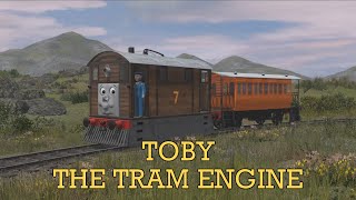 Toby The Tram Engine  Trainz Remake [upl. by Greysun]