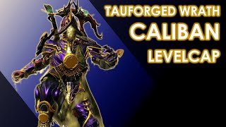 Tauforged Wrath  Caliban Solo SP Levelcap Reworked 2024 [upl. by Aiclef]