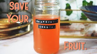 Grapefruit Cordial Sustainable Life Hacks for Preserving Your Fruit [upl. by Adahs312]