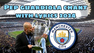 Pep Guardiola Chant  With Lyrics [upl. by Saunder]