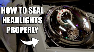 How to PROPERLY Seal Headlights from Moisture amp Condensation [upl. by Alletniuq]