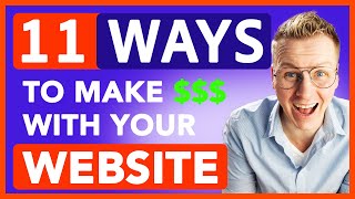 11 Ways To Make Money With Your Website [upl. by Hescock510]