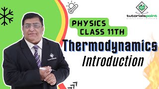 Class 11th  Introduction to Thermodynamics  Thermodynamics  Tutorials Point [upl. by Helms]