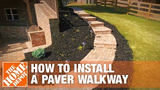 How to Install a Paver Walkway  The Home Depot [upl. by Kristofor827]