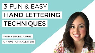 3 Fun amp Easy Hand Lettering Techniques Great for Beginners with Veronica Letters [upl. by Kazue]