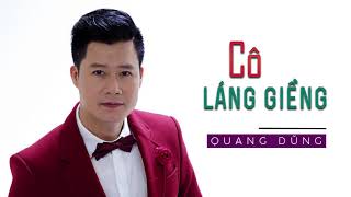 Cô Láng Giềng  Quang Dũng [upl. by Silver]