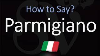 How to Pronounce Parmigiano Cheese CORRECTLY Parmesan in Italian Pronunciation [upl. by Allys]