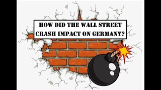 GCSE HistoryThe Wall Street Crash  How did it impact on Germany [upl. by Eittap424]