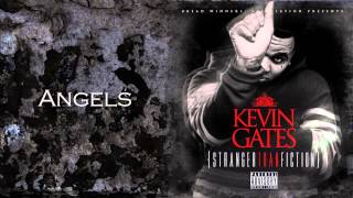 Kevin Gates  Angels [upl. by Valente]