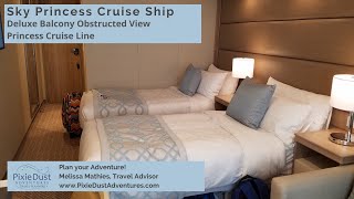 Sky Princess Cruise Ship Deluxe Balcony Obstructed View Stateroom 🧚 Pixie Dust Adventures [upl. by Phemia]