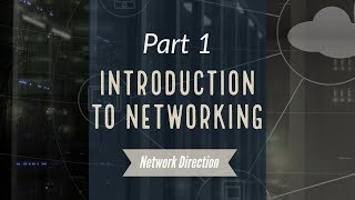 Introduction to Networking  Network Fundamentals Part 1 [upl. by Eirahs]