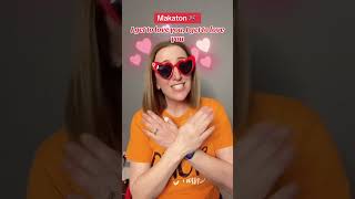 Makaton  I GET TO LOVE YOU Ruelle  Singing Hands [upl. by Kendre]