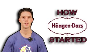 How Haagen Dazs Started [upl. by Ada239]